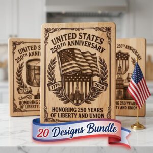 Patriotic Bundle, 250th Anniversary Board Designs, Laser Engraving, July 4